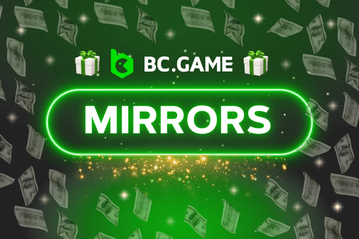 BC.Game Mirrors: Find a Current BC.Game Mirror in 2025