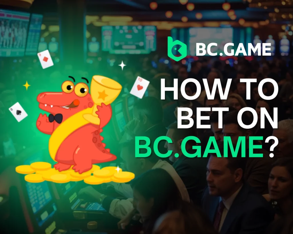 How to Bet on BC.Game: A Complete Guide for Crypto Bettors