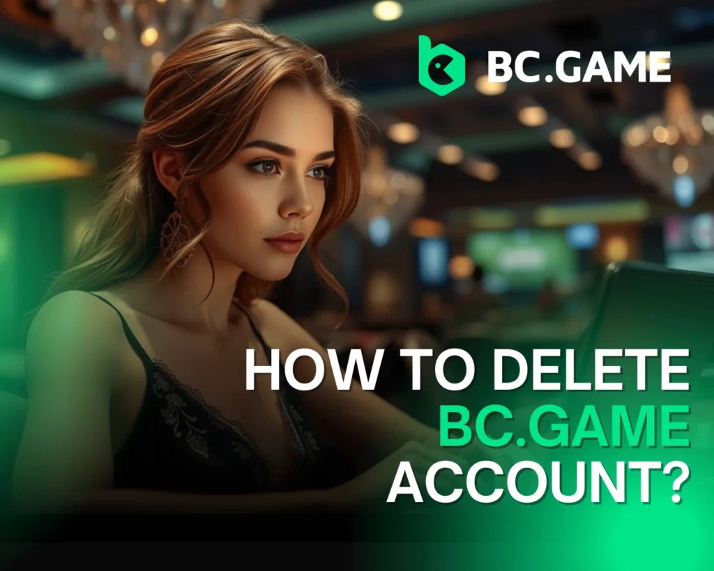 How to Delete BC.Game Account – A Step-by-Step Guide