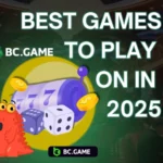 Best Games to Play on BC.Game in 2025