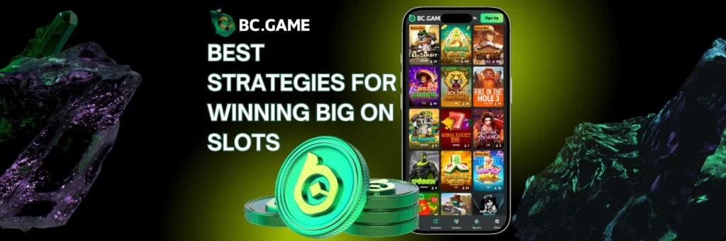 Best Strategies for Winning Big on BC.Game Slots