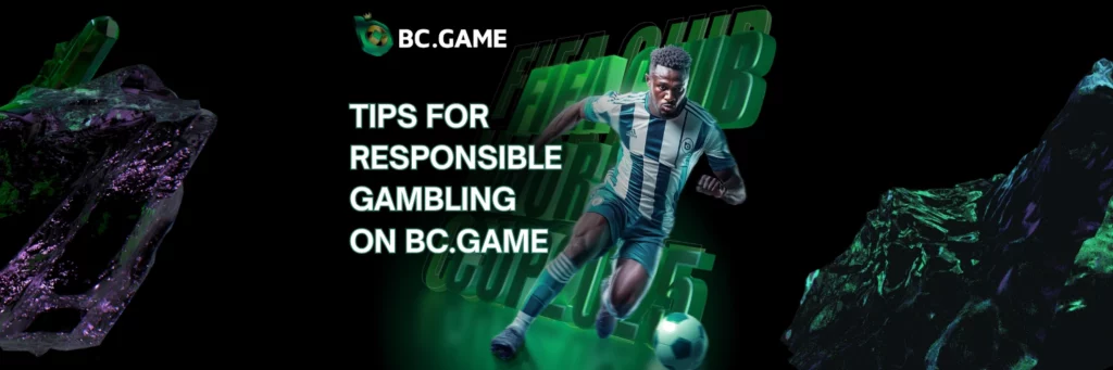 Tips for Responsible Gambling on BC.Game
